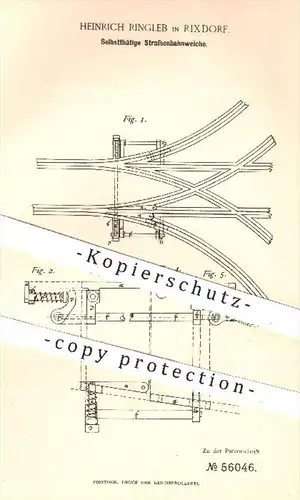 original Patent - Heinrich Ringleb , Rixdorf , 1890 , Selbsttätige Straßenbahnweiche , Straßenbahn , Eisenbahn , Weichen