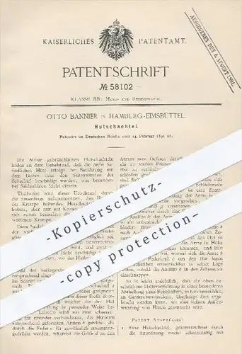 original Patent - Otto Bannier , Hamburg Eimsbüttel , 1891 , Hutschachtel , Hut , Hüte , Schachtel , Modist , Mode !!!