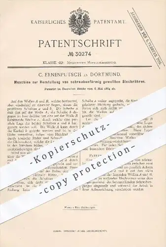 original Patent - C. Ernenputsch in Dortmund , 1884 , Herstellung von schraubenförmig gewellten Blechröhren , Metall