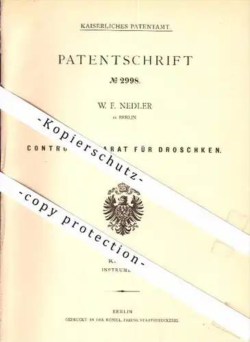 Original Patent - W.F. Nedler in Berlin , 1877 ,  Kontrollapparat für Droschken , Taxameter , Taxi !!!