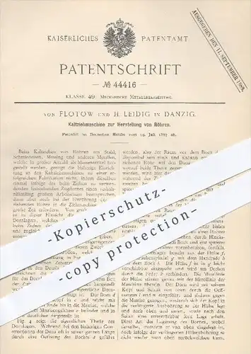 original Patent - von Flotow u. H. Leidig , Danzig , 1887 , Kaltziehmaschine zur Herstellung von Röhren , Rohr , Rohre !