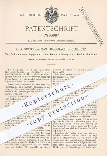 original Patent - G. A. Gross , Max Hengsbach , Chemnitz , 1885 , Herstellung von Metallhelfen , Metall  , Helfe !!