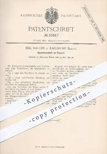 original Patent - Emil Hauger in Karlsruhe , 1885 , Spundverschluss am Fass , Fässer , Bierfass , Bier , Gastronomie !