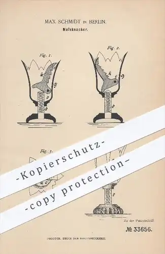 original Patent - Max Schmidt in Berlin , 1885 , Nussknacker , Nuss , Nüsse knacken , Haushalt , Werkzeug !!!