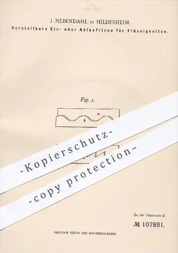 original Patent - J. Nebendahl in Hildesheim , 1899 , Verstellbare Ein- o. Ablaufrinne für Flüssigkeiten , Kanalisation