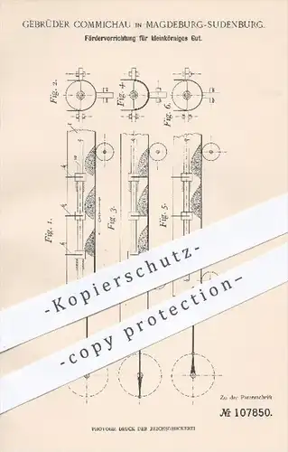 original Patent - Gebr. Commichau , Magdeburg - Sudenburg , 1899 , Fördervorrichtung für kleinkörniges Gut , Beförderung