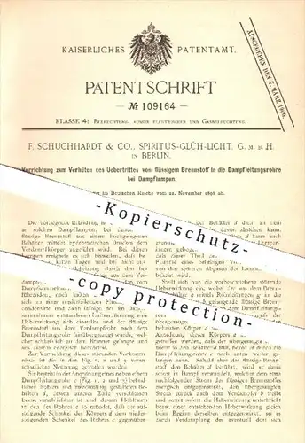 original Patent - F. Schuchhardt & Co. , Spiritus - Glüh - Licht GmbH / Berlin 1898 , Brennstoff in Dampflampen , Lampen
