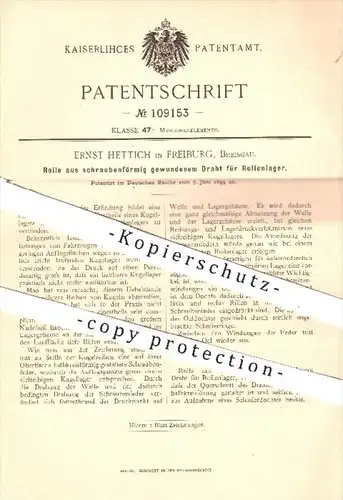 original Patent - E. Hettich , Freiburg , Breisgau , 1899 , Rolle aus schraubenförmig gewundenem Draht für Rollenlager !
