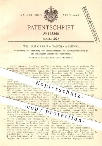 original Patent - W. Carius , Taucha / Leipzig 1901 , Schutz vor Emporschnellen d. Stromabnehmerstange bei elektr. Bahn