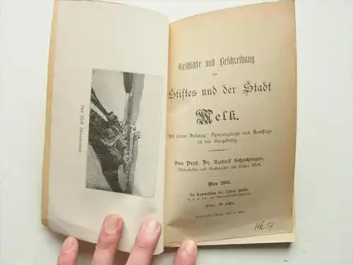 Geschichte und Beschreibung des Stiftes und der Stadt Melk , 1905 , Rudolf Schachinger , Wien , 100 Seiten !!!