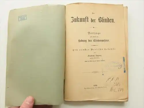 Zukunft der Blinden , 1888 , Friedrich Scherer , 205 Seiten , Sehr selten , Blindheit , Blindenschrift , Augenarzt !!!