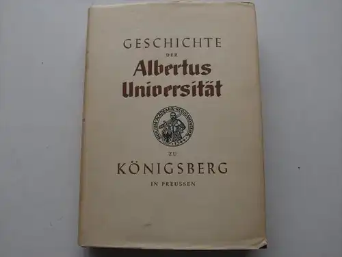 Geschichte der Albertus-Universität zu Königsberg in Preussen , 1956 , Götz von Selle , Ostpreussen !!!