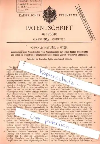 Original Patent  - Oswald Netusil in Wien , 1905 , Verschließen von Arzneikapseln !!!