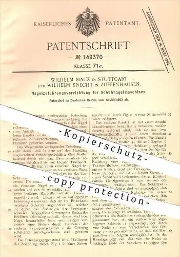 original Patent - W. Mauz , Stuttgart / W. Knecht , Zuffenhausen , 1903 , Nagelzuführung an Schuhnagelmaschinen , Schuhe