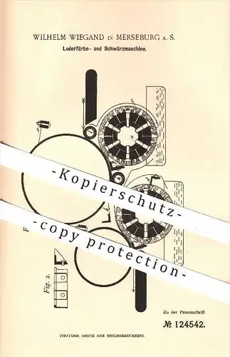 original Patent - Wilhelm Wiegand in Merseburg , 1900 , Färben und Schwärzen von Leder , Lederwaren , Walzen !!!