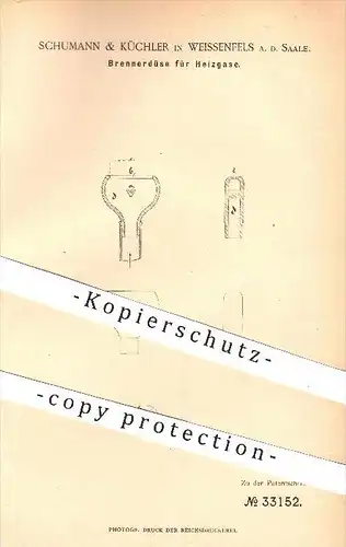 original Patent - Schumann & Küchler , Weissenfels / Saale , 1885 , Brenner - Düse für Heizgase , Gas , Leuchtgas !!