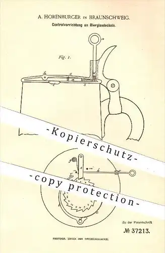original Patent - A. Horenburger , Braunschweig , 1886 , Kontrolle am Bierglas - Deckel , Bier , Glas , Gläser !!!
