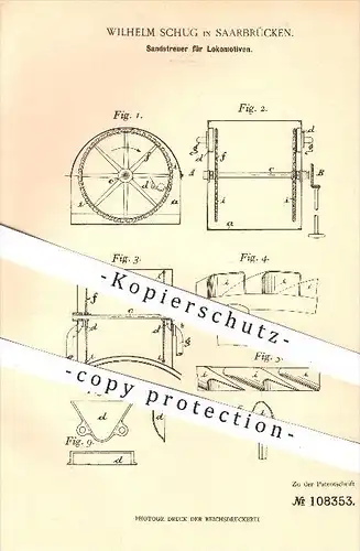 original Patent - Wilhelm Schug , Saarbrücken 1899 , Sandstreuer für Lokomotiven , Lokomotive , Eisenbahn , Eisenbahnen