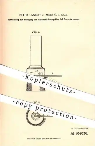 original Patent - Peter Landry in Merzig / Saar , 1898 , Reinigung der Düse beim Bunsenbrenner , Brenner , Gas , Düsen !