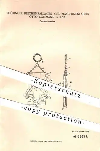 original Patent - Thüringer Blechemballagen- und Maschinenfabrik Otto Callmann , Jena , 1892 , Fahrkarten - Halter !!!