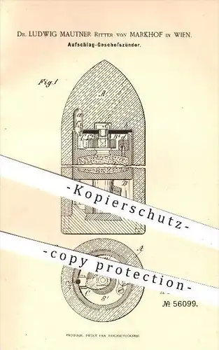 original Patent - Dr. Ludwig Mautner Ritter von Markhof in Wien , 1890 , Aufschlag - Geschosszünder , Waffen , Zünder !!