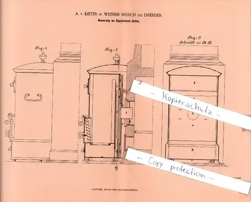 Original Patent  - A. von Kieter in Weisser Hirsch bei Dresden , 1885 , Supplement-Oefen !!!