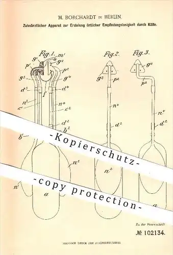 original Patent - M. Borchardt , Berlin , 1898 , Betäubung durch Kälte beim Zahnarzt , Zahn , Zähne , Medizin , Arzt !!