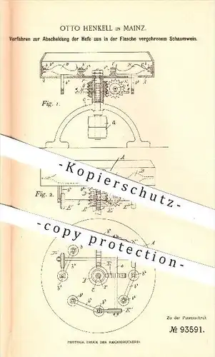 original Patent - O. Henkell , Mainz , 1896 , Abscheidung der Hefe von vergohrenem Schaumwein , Wein , Gährung , Gähren