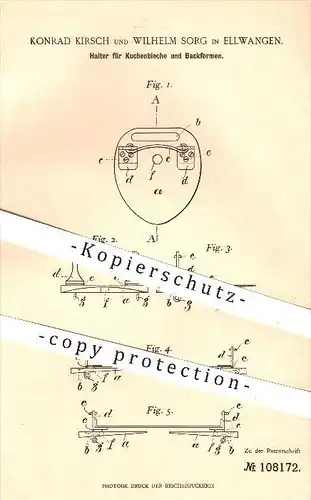 original Patent - Konrad Kirsch , Wilhelm Sorg , Ellwangen , 1899 , Halter für Kuchenbleche u. Backformen , Backen !!!
