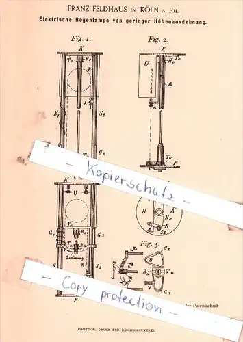 Original Patent  - Franz Feldhaus in Köln a. Rh. , 1892 , Elektrische Bogenlampe  !!!