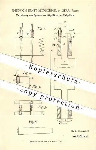 original Patent - Fr. E. Mörschner , Gera , 1895 , Spannen der Sägeblätter an Vollgattern , Gatter , Sägegatter , Sägen