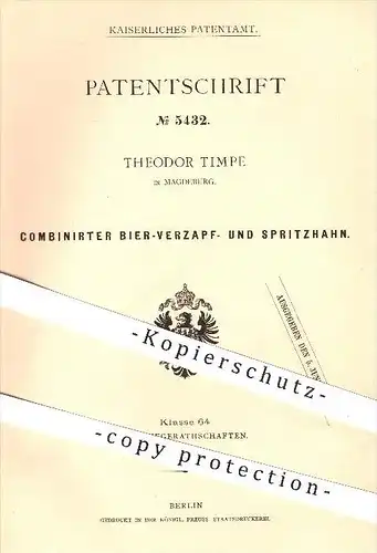 original Patent - Theodor Timpe , Magdeburg , 1878, Kombinierter Bier - Zapfhahn & Spritzhahn , Zapfanlage , Gastronomie