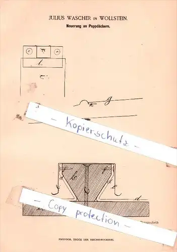 Original Patent  - Julius Wascher in Wollstein / Wolsztyn , 1887 , Neuerung an Pappdächern !!!