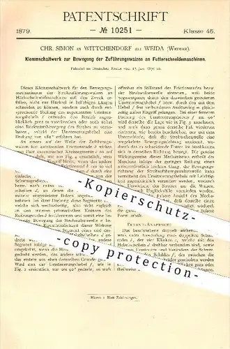 original Patent - Chr. Simon , Wittchendorf , Weida , 1879 , Schaltwerk an Zuführungswalzen an Futterschneidemaschinen !