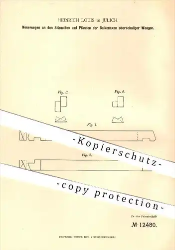 original Patent - Heinrich Louis in Jülich , 1880 , Balkenachsen oberschaliger Waagen , Waage , Wiegen , Gewicht !!