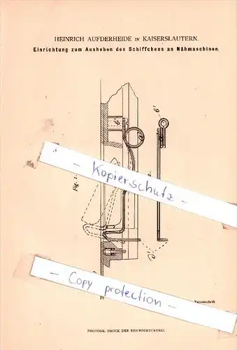 Original Patent - Heinrich Aufderheide in Kaiserslautern , 1882 , Nähmaschine !!!