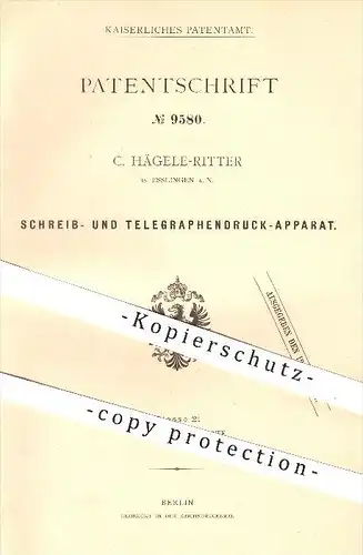 original Patent - C. Hägele - Ritter , Esslingen a. N. , 1879 , Schreib- u. Telegraphendrucker , Telegraph , Drucker !!!