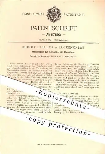original Patent - Rudolf Erselius , Luckenwalde , 1892, Metallkapsel für Holzdübel , Dübel , Holz , Mauerwerk , Bauwesen