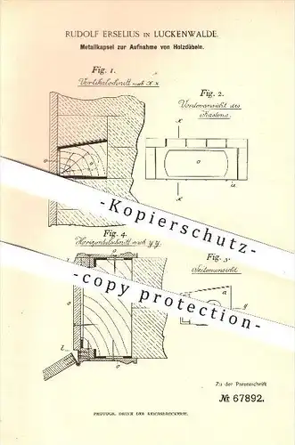 original Patent - Rudolf Erselius , Luckenwalde , 1892, Metallkapsel für Holzdübel , Dübel , Holz , Mauerwerk , Bauwesen