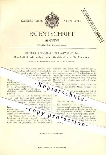original Patent - Robert Treudtler in Schweidnitz , 1892 , Mundstück mit Drahtspirale für Trensen , Pferd , Pferde !!!