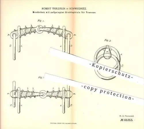 original Patent - Robert Treudtler in Schweidnitz , 1892 , Mundstück mit Drahtspirale für Trensen , Pferd , Pferde !!!