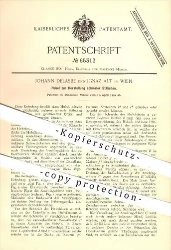 original Patent - Johann Delasbe u. Ignaz Alt in Wien , 1892 , Hobel zur Herstellung schmaler Stäbe , Holz , Tischler !!