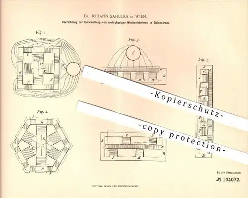 original Patent - Dr. Johann Sahulka in Wien , 1898 , Umwandlung von Wechselstrom in Gleichstrom , Strom , Generator !!!