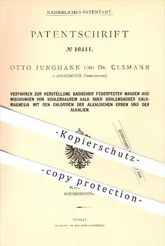 original Patent - O. Junghann , Dr. Ülsmann , Königshütte , Oberschlesien , 1879, Herstellung feuerfester Massen , Eisen