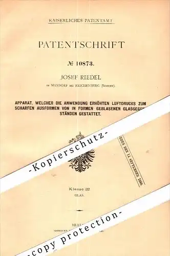 Original Patent - Josef Riedel in Maxdorf b. Reichenberg / Liberec , 1879 , Apparat zum Formen von Glas , Böhmen !!!