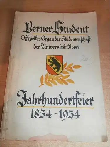 Buch zur Jahrhundertfeier der Universität Bern ,1834 - 1934 ,R. Morell , Burgundia , Concordia , Halleriana , 144 Seiten