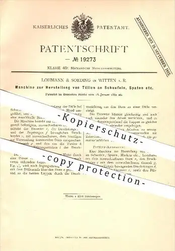 original Patent - Lohmann & Soeding in Witten a. R. , 1882 , Herstellung von Tüllen an Schaufeln , Spaten !!!