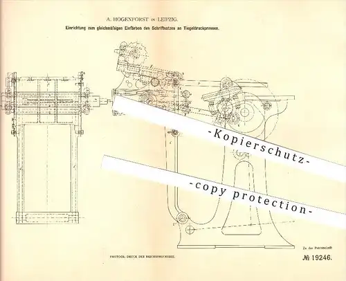 original Patent - A. Hogenforst in Leipzig , 1882 , Einfärben des Schriftsatzes an Druckpressen , Buchdruck , Druckerei