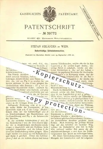 original Patent - Stefan Reiländer in Wien , 1886 , Selbsttätige Schmiedemaschine , Metallbearbeitung , Schmied !!!
