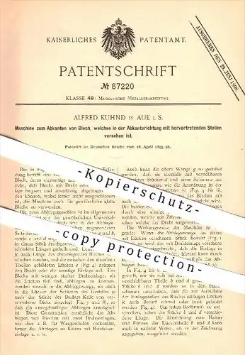 original Patent - Alfred Kuhnd in Aue i. S. , 1895 , Maschine zum Abkanten von Blech , Metallbearbeitung !!!